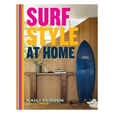 Surf Style at Home - Clasen, Raili