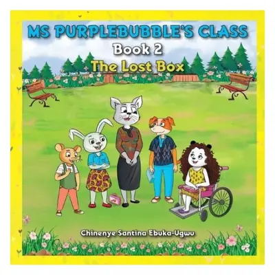 Ms Purplebubble’s Class – Book 2 - Ebuka-Ugwu, Chinenye Santina