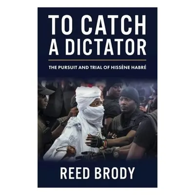 To Catch a Dictator - Brody, Reed