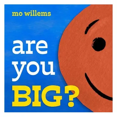 Are You Big? - Willems, Mo