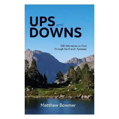 Ups and Downs - Bowmer, Matthew