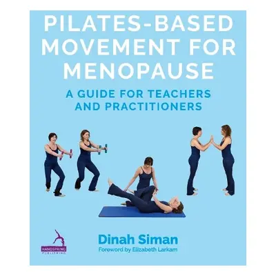 Pilates-Based Movement for Menopause - Siman, Dinah