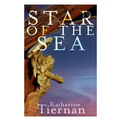 Star of the Sea - Tiernan, Katharine