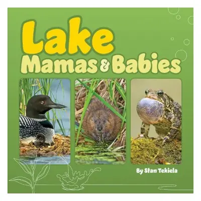 Lake Mamas and Babies - Tekiela, Stan