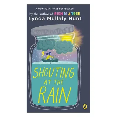 Shouting at the Rain - Mullaly Hunt, Lynda