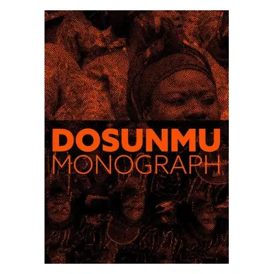 Andrew Dosunmu: Monograph