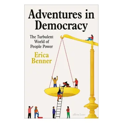 Adventures in Democracy - Benner, Erica