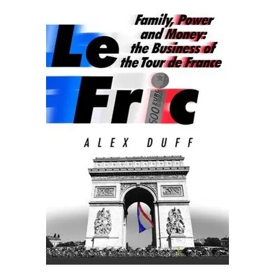 Le Fric - Duff, Alex