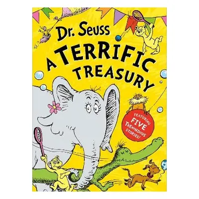 Dr. Seuss: A Terrific Treasury - Seuss, Dr.