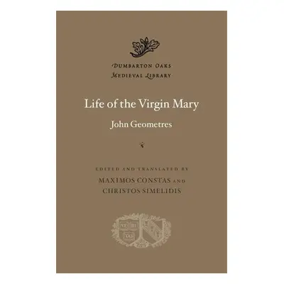 Life of the Virgin Mary - Geometres, John