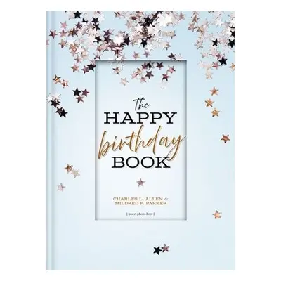 Happy Birthday Book - Allen, Charles L. a Parker, Mildred F.