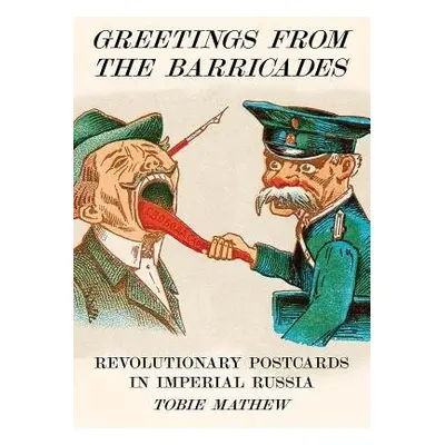 Greetings From The Barricades - Mathew, Tobie