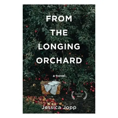 From the Longing Orchard - Jopp, Jessica