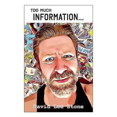 Too Much Information - Stone, David Lee