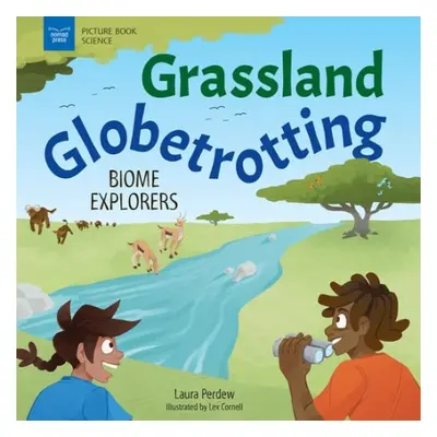 GRASSLAND GLOBETROTTING - PERDEW, LAURA