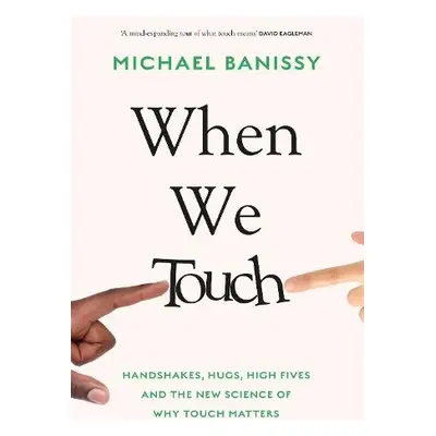 When We Touch - Banissy, Professor Michael