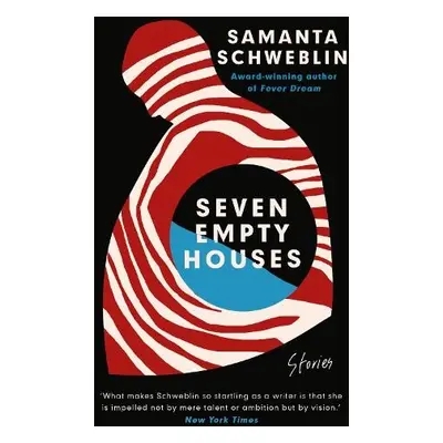 Seven Empty Houses - Schweblin, Samanta