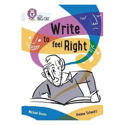 Write to Feel Right - Rosen, Michael