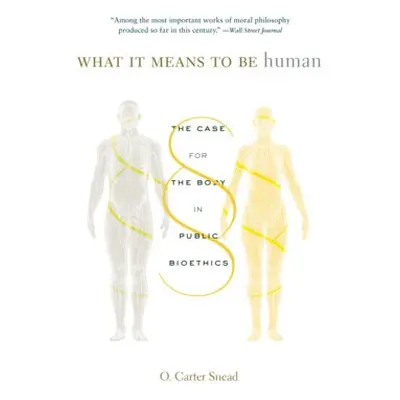 What It Means to Be Human - Snead, O. Carter