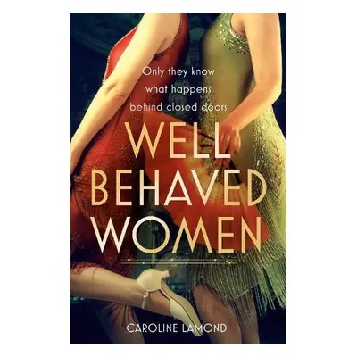 Well Behaved Women - Lamond, Caroline