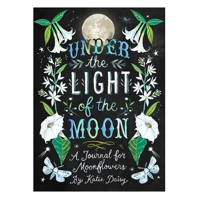 Under the Light of the Moon Journal