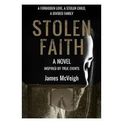 Stolen Faith - McVeigh, James