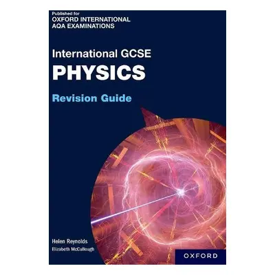 OxfordAQA International GCSE Physics: Revision Guide - Reynolds, Helen