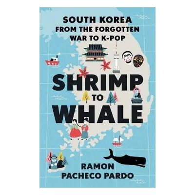 Shrimp to Whale - Pacheco Pardo, Ramon