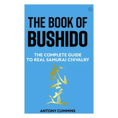 Book of Bushido - Cummins, Antony, MA