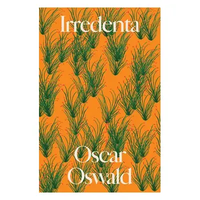 Irredenta - Oswald, Oscar