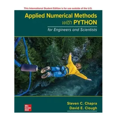 Applied Numerical Methods with Python for Engineers and Scientists ISE - Chapra, Steven a Clough