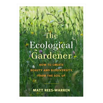 Ecological Gardener - Rees-Warren, Matt