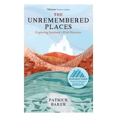 Unremembered Places - Baker, Patrick