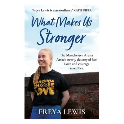 What Makes Us Stronger - Lewis, Freya