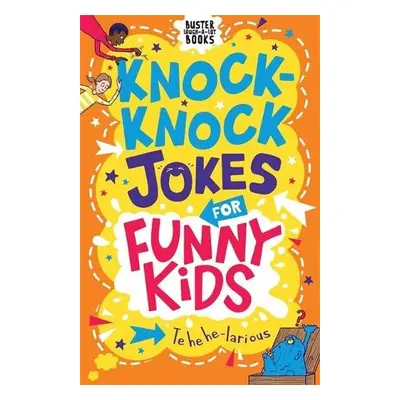 Knock-Knock Jokes for Funny Kids - Southon, Josephine