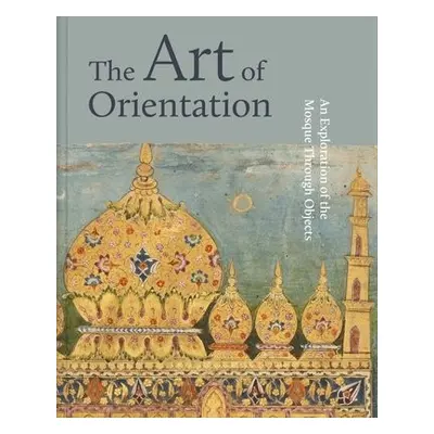 Art of Orientation - Trevathan, Idries a Jalhami, Mona a MacLeod, Murdo a Mansour, Mona