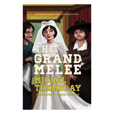 Grand Melee - Tremblay, Michel