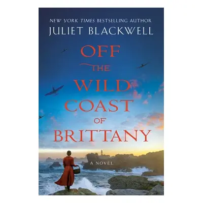 Off the Wild Coast of Brittany - Blackwell, Juliet