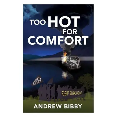 Too Hot for Comfort - Bibby, Andrew