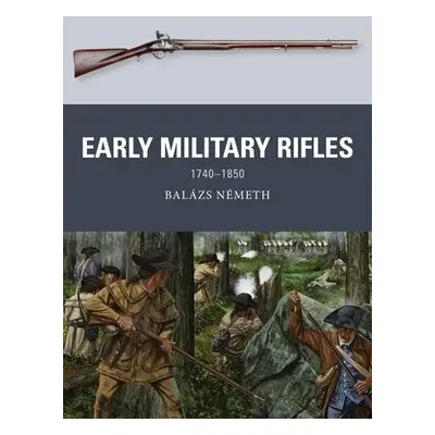 Early Military Rifles - Nemeth, Balazs