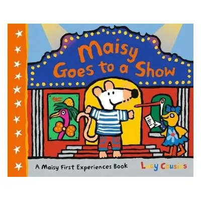 Maisy Goes to a Show - Cousins, Lucy