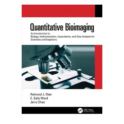 Quantitative Bioimaging - Ober, Raimund J. (Texas A a M University, Texas, USA) a Ward, E. Sal