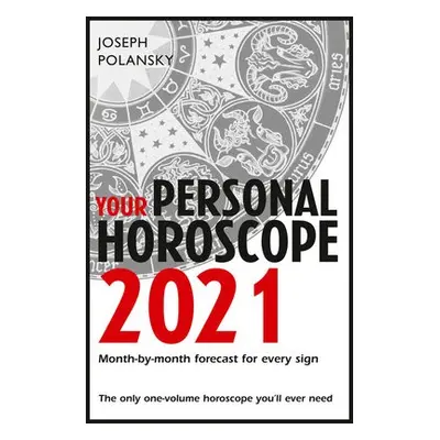 Your Personal Horoscope 2021 - Polansky, Joseph