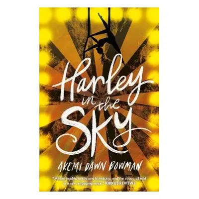 Harley in the Sky - Bowman, Akemi Dawn