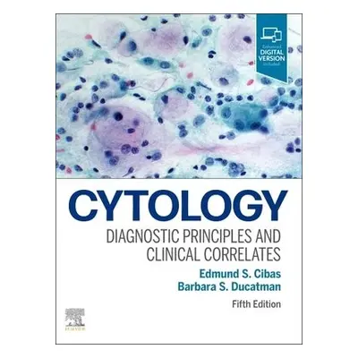 Cytology - Cibas, Edmund S. (Brigham and Women's Hospital, Department of Pathology, Boston, Mass