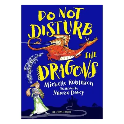 Do Not Disturb the Dragons - Robinson, Michelle