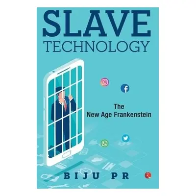 Slave Technology - P.R., Biju