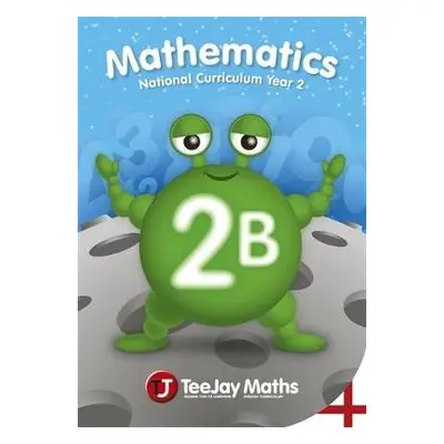 TeeJay Mathematics National Curriculum Year 2 (2B) Second Edition - Cairns, James a Geddes, Jame