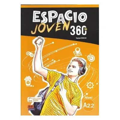 Espacio Joven 360 A2.2 : Student Book - Team Espacio