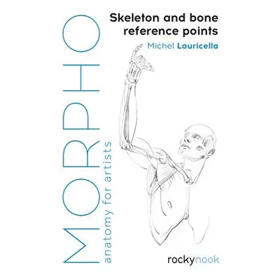 Morpho: Skeleton and Bone Reference Points - Lauricella, Michel